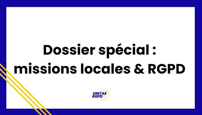 Dossier spécial : Missions locales & RGPD