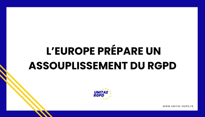 Assouplissement Du RGPD Europe